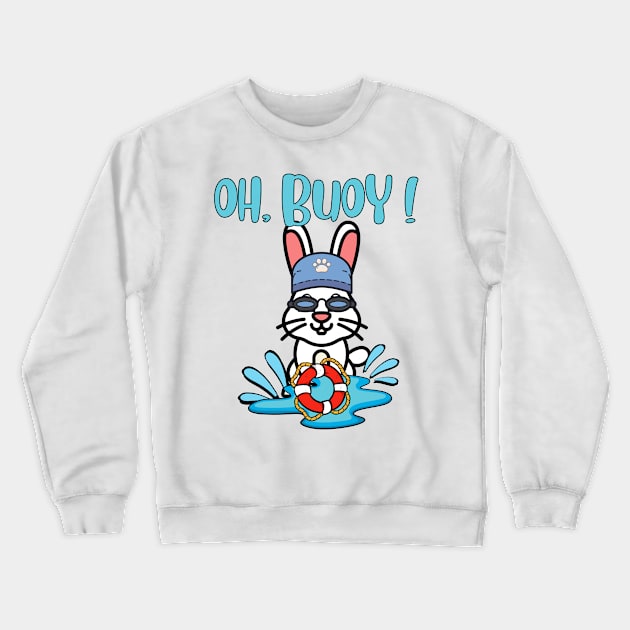 Oh Buoy - rabbit Crewneck Sweatshirt by Pet Station